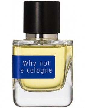 Why Not A Cologne
